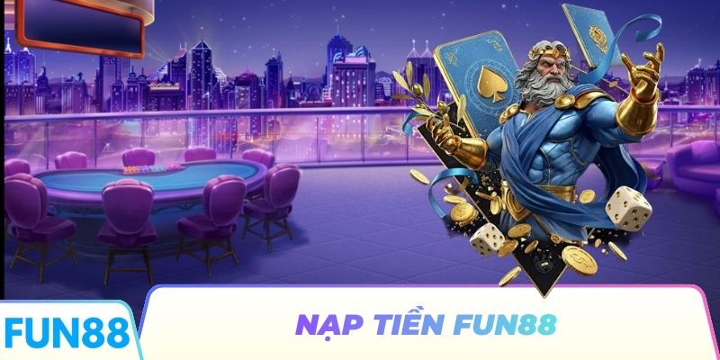 Nạp Tiền FUN88